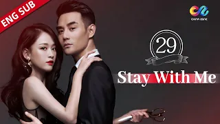 【ENG SUB】《Stay with Me 放弃我抓紧我》 EP29 (Wang Kai | Joe Chen | Kimi Qiao)【China Zone-English】