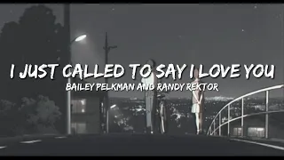 I Just Called To Say I love You - Bailey Pelkman & Randy Rektor