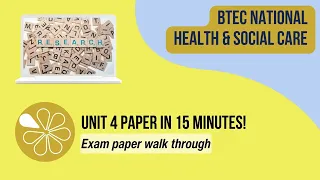 Unit 4 Exam Paper in 15 mins | BTEC National Health & Social Care