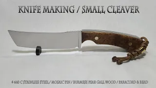 KNIFE MAKING / SMALL CLEAVER  수제칼 만들기 # 104