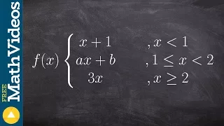 Find the values a and b that make the piecewise function continuous