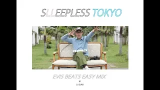 【不眠東京】EVIS BEATS EASY MIX / DJ SURD from SLEEPLESS_TOKYO【high】