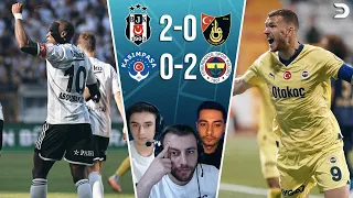 Kasımpaşa - Fenerbahçe, Beşiktaş - İstanbulspor / Maç Sonu Değerlendirmesi