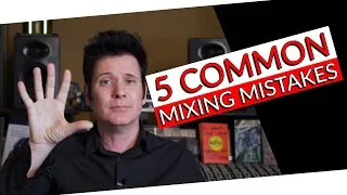 Top 5 Mixing Mistakes - Warren Huart: Produce Like A Pro