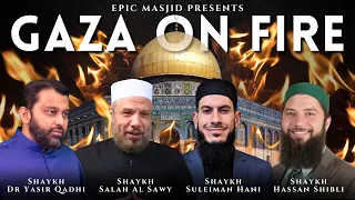 Gaza on Fire | Shaykh Dr. Yasir Qadhi, Shaykh Salah Al Sawy, Br. Hassan Shibli, Shaykh Suleiman Hani