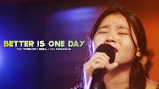 Better Is One Day - Matt Redman | [PGC Worship / Reah Rose Sinadhan]