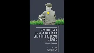 Book Launch of 'Catastrophic Grief, Trauma and Resilience in Child Concentration Camp Survivors'