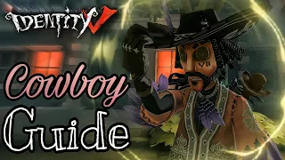 Identity V Cowboy Guide | 3 Steps Guide | How to be Simp!!!!
