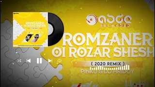 #ROMZANER #OI #ROZAR #SHESH (2020 REMIX) #PINKU & #DJ #HRIDOY