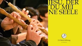 J.S. Bach - Chorus "Jesu, der du meine Seele" from Cantata BWV 78