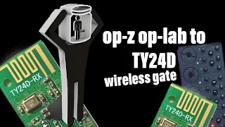 op-z op-lab to TY24D wireless gate