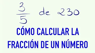 Cómo calcular la fracción de un número - Ejemplo: 3/5 de 230