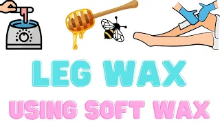 Leg Wax|Using Soft Wax