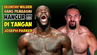 Runtuhnya Kejayaan Deontay Wilder Di Tangan Joseph Parker || Highlight