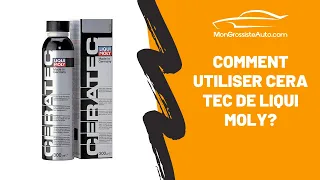 Comment utiliser le CERA TEC de Liqui Moly ?