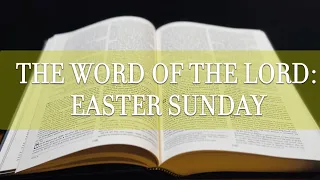 Word of the Lord Scripture Reflection for The Mass of Easter Day