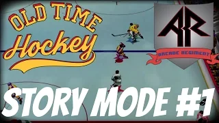 OLD TIME HOCKEY STORY MODE | EP. 1 | (HOLY HITS!) | Arcade Regiment