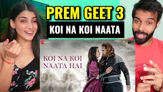 Prem Geet 3 - Koi Na Koi Naata Hai | Jubin Nautiyal | Pradeep Khadka, Kristina Gurung Reaction