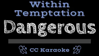 Within Temptation • Dangerous (CC) [Karaoke Instrumental Lyrics]