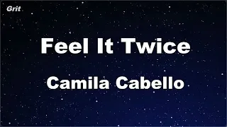 Karaoke♬ Feel It Twice - Camila Cabello 【No Guide Melody】 Instrumental