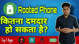 How powerful a Rooted phone can be? best 7 Rooted Apps Everyone should have