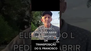 Eleitor de Lula faz apelo para que o governo reabra as comportas da transposição do São Francisco