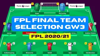 FPL FINAL TEAM SELECTION REVEAL GAMEWEEK 3 | TRIPLE TRANSFER! | Fantasy Premier League Tips 2020/21