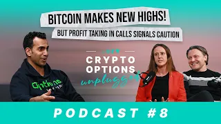 Crypto Options Unplugged - Bitcoin makes new highs but profit taking in calls signals caution #8