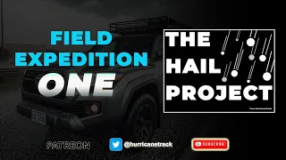 The Hail Project: Expedition 1, Day 1 Briefing