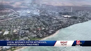 'Lahaina is gone': Mass. woman hears from sister who lives on Maui