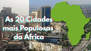 As 20 Cidades mais Populosas da África