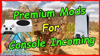 Ark Survival Ascended: Premium Mods on Console