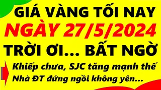 Giá vàng hôm nay ngày 27/5/2024 - giá vàng 9999, vàng sjc, vàng nhẫn 9999,...