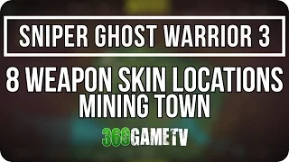 Sniper Ghost Warrior 3 - 8 Weapon Skin / Camo Locations on Mining Town Map (Sniper Rifle Skins)