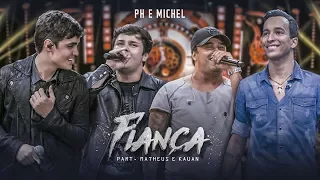 Ph e Michel - Fiança part. Matheus e Kauan (DVD Nova História)