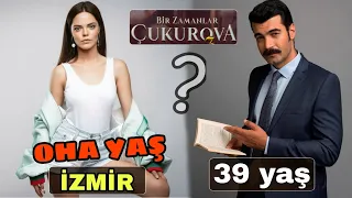 Bir Zamanlar Çukurova Oyuncuları Şaşırtan Gerçek Yaşları ve Memleketleri 2021