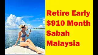 Retire Early $915 USD Per Month Sabah Malaysia