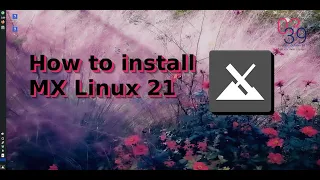 How to install MX Linux 21 EASY