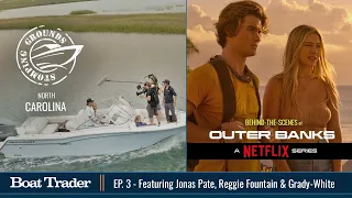 Netflix OUTER BANKS - North Carolina Boating, Stomping Grounds Ep. 3