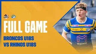 Full Match | London Broncos U18s vs Leeds Rhinos U18s