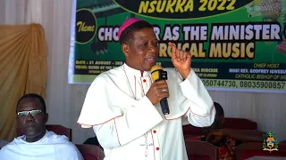 AT THE OPENING CEREMONY OF THE NATIONAL CHOIR CONFERENCE - Bishop Godfrey I. Onah