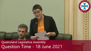Queensland Legislative Assembly Question Time - 18 June 2021