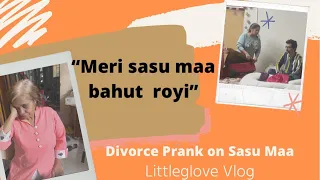 Divorce Prank on sasu Maa | Mother-in-law reaction | Woh Rone lagi | LittleGlove | Shivani Kapila