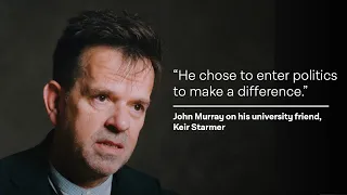 Keir Starmer's university friend John on why Keir entered politics