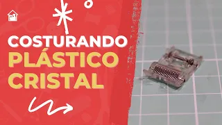 Como costurar PLÁSTICO CRISTAL | CASA DAS MÁQUINAS