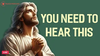 🔴 God Says: You Need to Hear This | God Message Today | God's Message Now 🕊