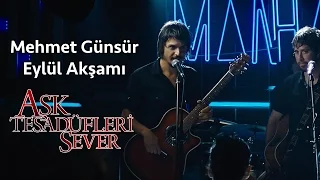 Mehmet Günsür - Eylül Akşamı (Aşk Tesadüfleri Sever)