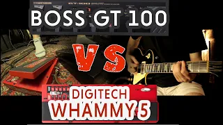 WHAMMY 5 vs  BOSS GT 100