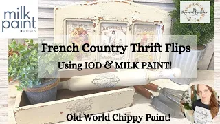 French Country Farmhouse Thrift Flips using Fusion Milk Paint & IOD | Chippy Paint | Upcycle