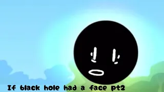 if black hole had a face part 2 (animation) FULL (READ DESC)